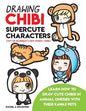 Drawing Chibi Supercute Characters Easy for Beginners & Kids (Manga / Anime): Learn How to Draw Cute Chibis in Animal Onesies with their Kawaii Pets - Paperback