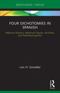 Four Dichotomies in Spanish: Adjective Position, Adjectival Clauses, Ser/Estar, and Preterite/Imperfect - Paperback