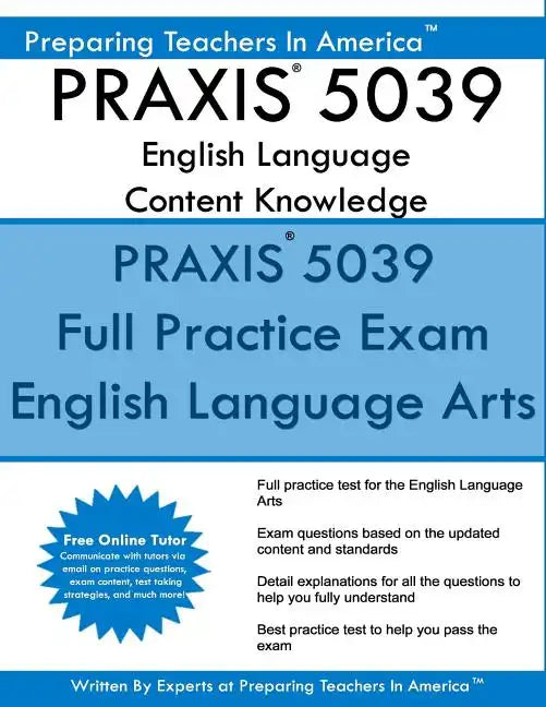PRAXIS 5039 English Language Arts: Content Knowledge: 5039 PRAXIS English Content Knowledge - Paperback