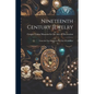 Nineteenth Century Jewelry: From the First Empire to the First World War - Paperback