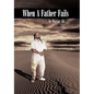 When a Father Fails - Hardcover