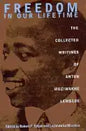 Freedom In Our Lifetime: The Collected Writings Of Anton Muziwakhe Lembede - Hardcover
