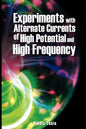 Experiments with Alternate Currents of High Potential and High Frequency - Paperback