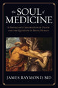 The Soul of Medicine: A Physician's Exploration of Death and the Question of Being Human - Paperback