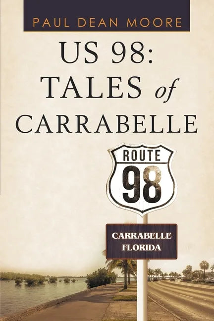 Us 98: Tales of Carrabelle - Paperback