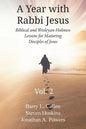 A Year with Rabbi Jesus: Biblical and Wesleyan-Holiness Lessons for Maturing Disciples of Jesus, Volume 2: Biblical and Wesleyan-Holiness Lesso - Paperback
