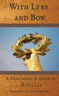 With Lyre and Bow: A Devotional in Honor of Apollo - Paperback
