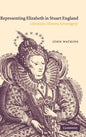 Representing Elizabeth in Stuart England - Hardcover
