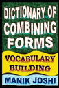 Dictionary of Combining Forms: Vocabulary Building - Paperback