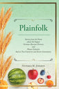 Plainfolk: Stories from the Farm about the Impact German-Russian Farmers and Planer Colonists had on Two Countries and Seven Generations - Paperback
