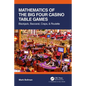 Mathematics of the Big Four Casino Table Games: Blackjack, Baccarat, Craps, & Roulette - Paperback