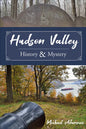 Hudson Valley History and Mystery - Hardcover