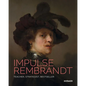 Impulse Rembrandt: Teacher, Strategist, Bestseller - Hardcover