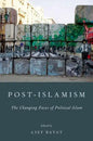 Post-Islamism: The Changing Faces of Political Islam - Paperback