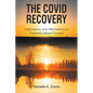 The Covid Recovery: Inspirations and Affirmations to Positively Move Forward - Paperback