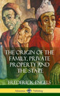 The Origin of the Family, Private Property and the State (Hardcover) - Hardcover
