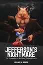 Jefferson's Nightmare: The Domination of the World Financial System - Paperback