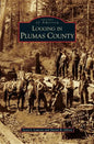 Logging in Plumas County - Hardcover