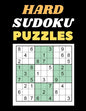 Hard Sudoku Puzzles: 300 Hard Sudoku Puzzles and Solutions - Perfect for Adults. - Paperback