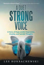 A Quiet Strong Voice: A Voice of Hope Amidst Depression, Anxiety, and Suicidal Thoughts - Hardcover