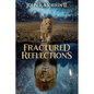 Fractured Reflections - Paperback