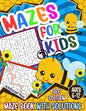 Mazes For Kids Ages 6-12: Bee Maze Activity Book For Kids - 6-8, 6-9, 9-12 and 10-12 years old - Fun and Challenging Maze Puzzles Games for Children - Paperback