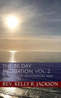 The 30 Day Meditation, Vol. 2: Preservation, Restoration, and Motivation - Paperback