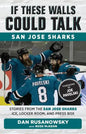 If These Walls Could Talk: San Jose Sharks - Paperback