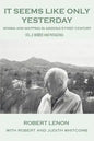 It Seems Like Only Yesterday: Mining and Mapping in Arizona's First Century Vol 2: Bisbee and Patagonia - Paperback