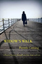 Widow's Walk: A Personal Journey Through Loss, Fear, Anger and Love - Paperback