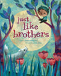 Just Like Brothers - Hardcover
