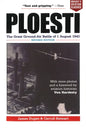Ploesti: The Great Ground-Air Battle of 1 August 1943, Revised Edition - Paperback
