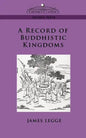 A Record of Buddhistic Kingdoms - Paperback