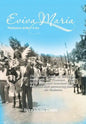 Eviva Maria Madonna Della Civita: The eternal bond of the Itrani immigrants of Cranston, Rhode Island with their homeland of Itri, Italy, and their un - Hardcover
