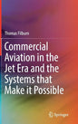 Commercial Aviation in the Jet Era and the Systems That Make It Possible - Hardcover