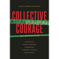 Collective Courage: A History of African American Cooperative Economic Thought and Practice - Paperback