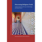Discerning Religious Truth: A Didactic Exposition of the Logic and Epistemology of the Islamic Sciences - Hardcover