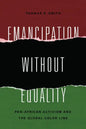 Emancipation without Equality: Pan-African Activism and the Global Color Line - Paperback
