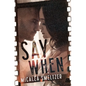 Say When - Paperback