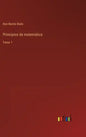 Principios de matemática: Tomo 1 - Hardcover