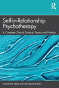Self-in-Relationship Psychotherapy: A Complete Clinical Guide to Theory and Practice - Paperback