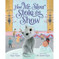 How Mr. Silver Stole the Show - Hardcover