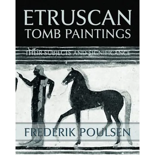 Etruscan Tomb Paintings (Facsimile Reprint) - Paperback