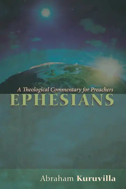Ephesians: A Theological Commentary for Preachers - Hardcover