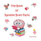 The Book of Random Brain Facts - Paperback