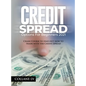 Credit Spread Options for Beginners 2021: Crash Course to find out how to trade with the Credit Spread - Hardcover
