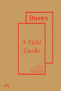 Boxes: A Field Guide - Paperback