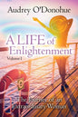 A LIFE of Enlightenment: The Journey of an Extraordinary Woman - 2nd Edition - Paperback