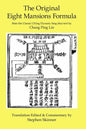 The Original Eight Mansions Formula: a Classic Ch'ing Dynasty feng shui text - Paperback