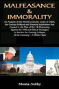 Malfeasance & Immorality: An Analysis of the World Economic Crash of 2008, the Corrupt Political and Financial Institutions that Caused it, the - Paperback